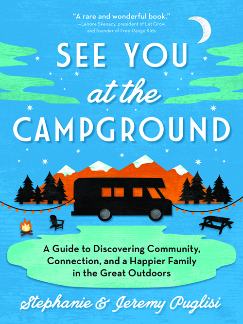 See You at the Campground by Stephanie Puglisi